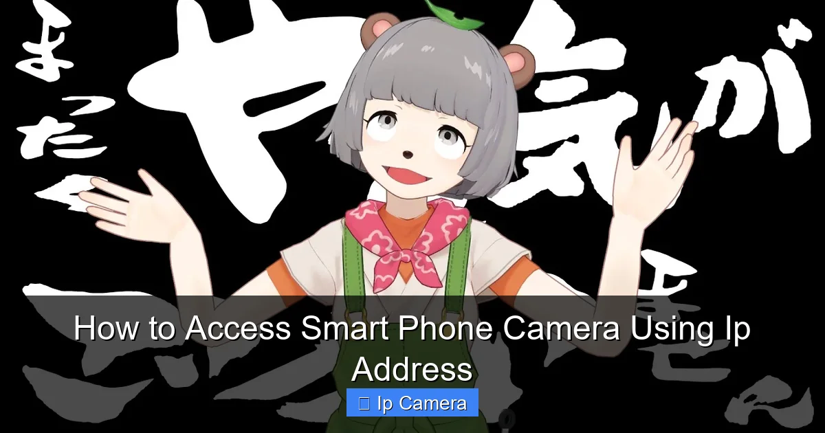 How to Access Smart Phone Camera Using Ip Address