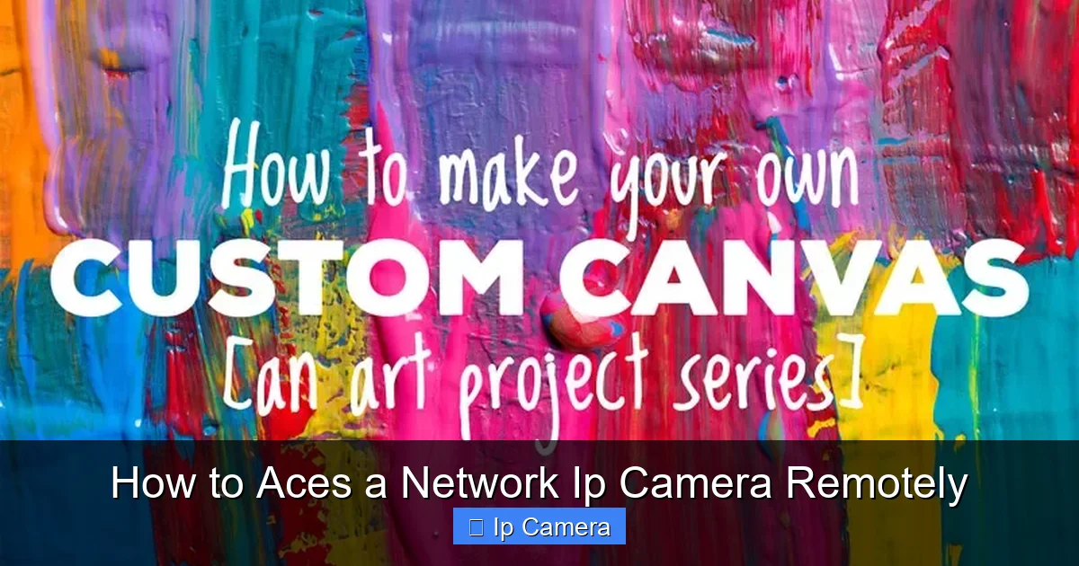 How to Aces a Network Ip Camera Remotely