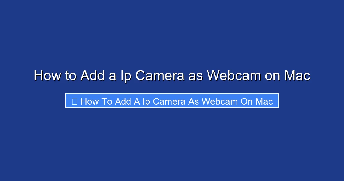 How to Add a Ip Camera as Webcam on Mac