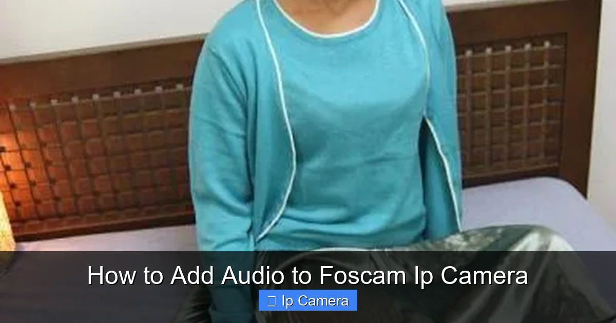 How to Add Audio to Foscam Ip Camera