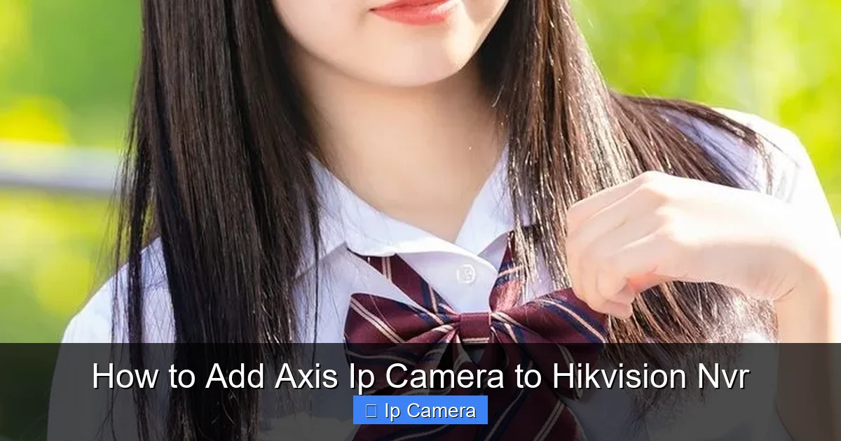 How to Add Axis Ip Camera to Hikvision Nvr