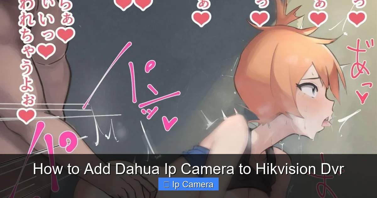 How to Add Dahua Ip Camera to Hikvision Dvr