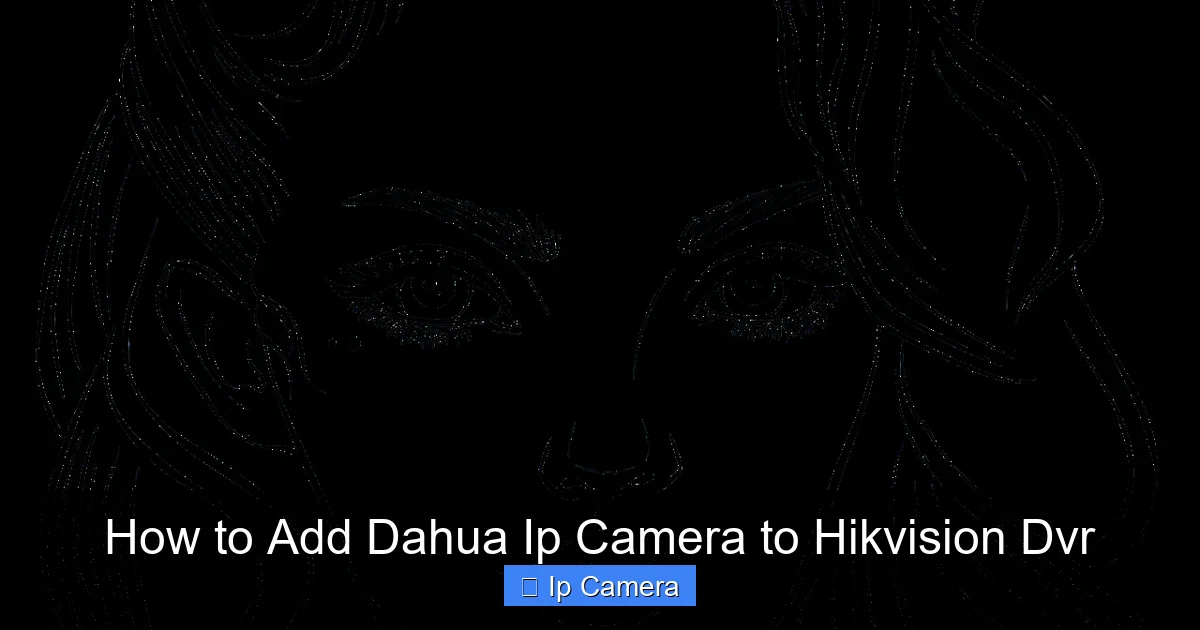How to Add Dahua Ip Camera to Hikvision Dvr