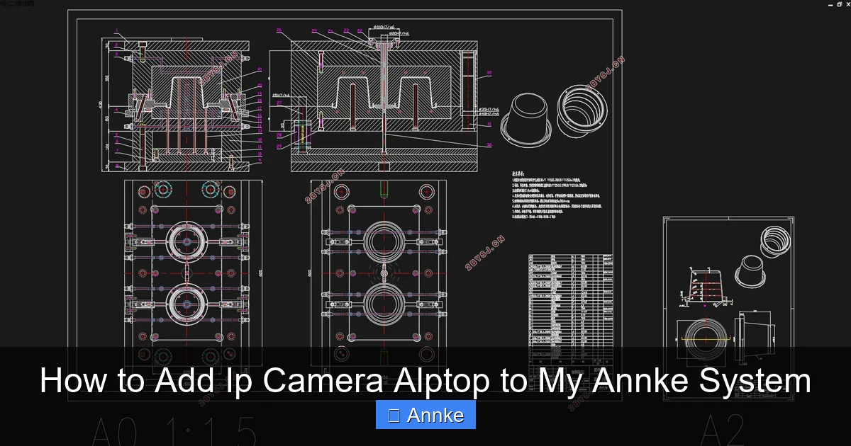 How to Add Ip Camera Alptop to My Annke System