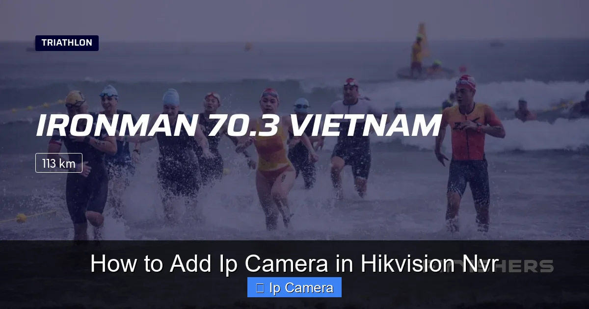How to Add Ip Camera in Hikvision Nvr
