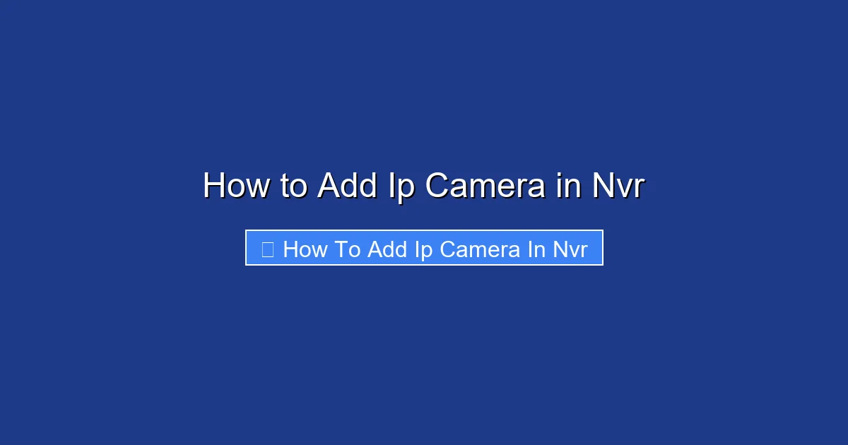 How to Add Ip Camera in Nvr
