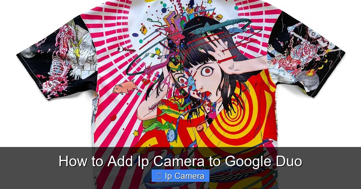 How to Add Ip Camera to Google Duo
