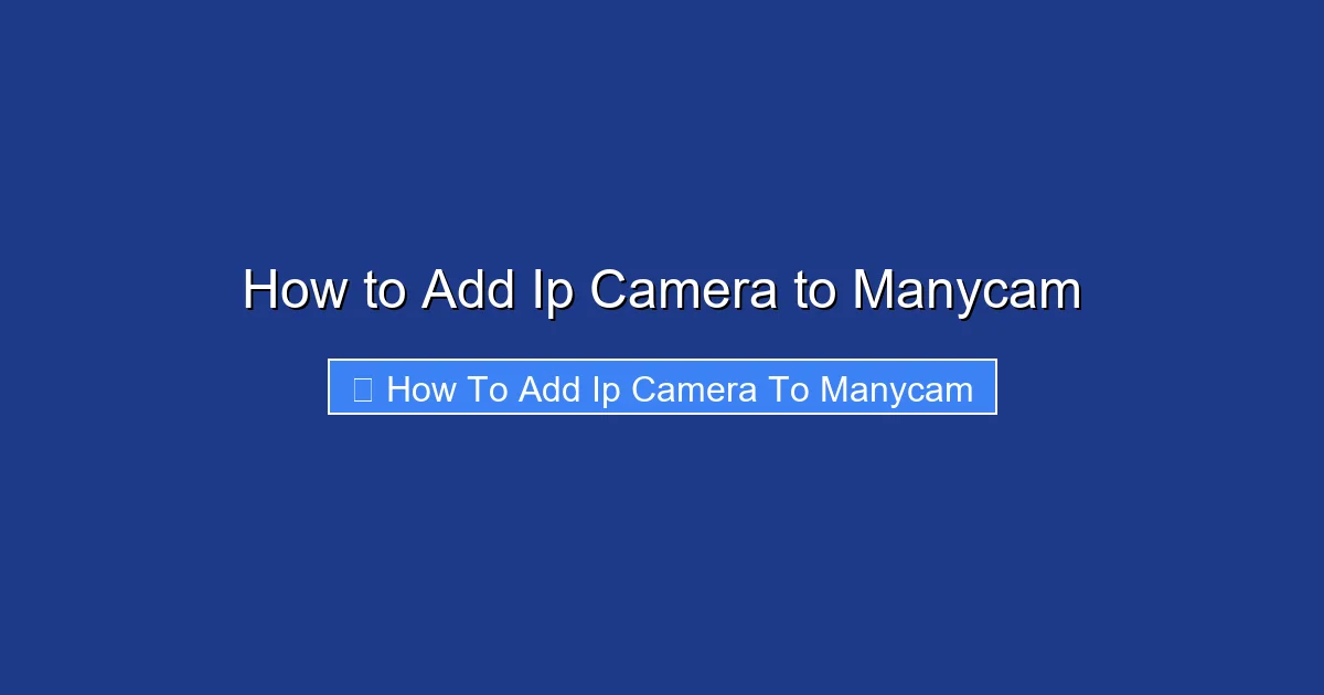 How to Add Ip Camera to Manycam