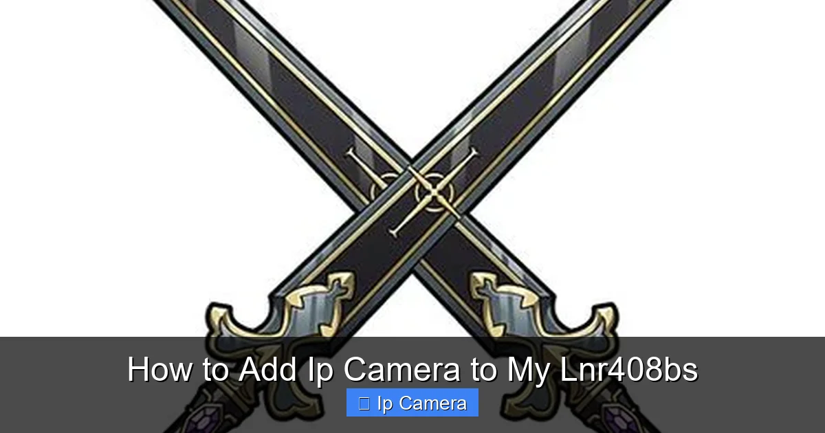How to Add Ip Camera to My Lnr408bs