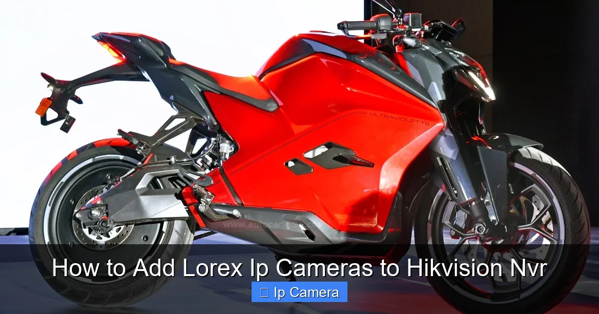 How to Add Lorex Ip Cameras to Hikvision Nvr