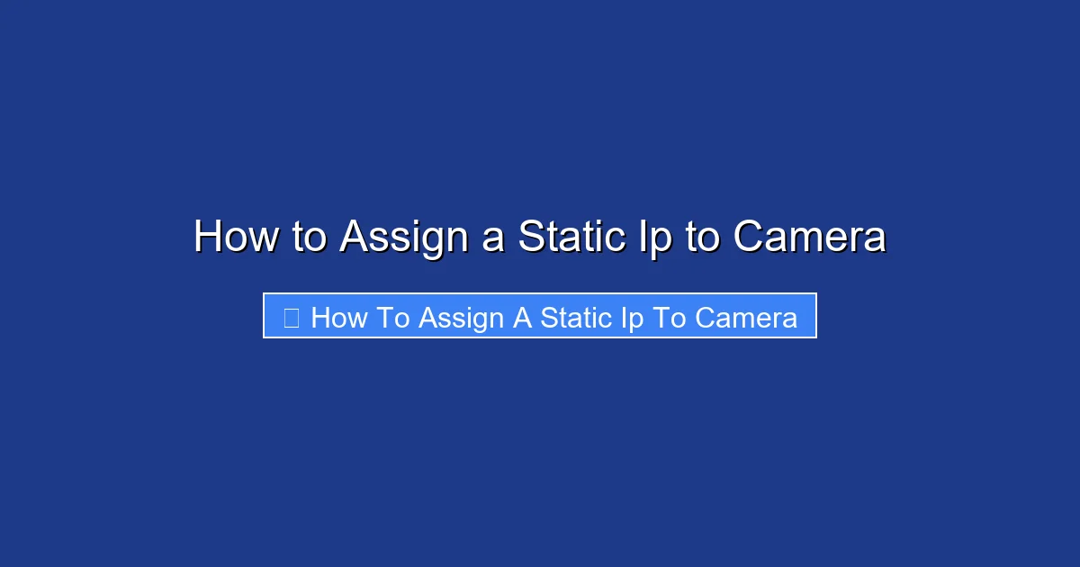How to Assign a Static Ip to Camera