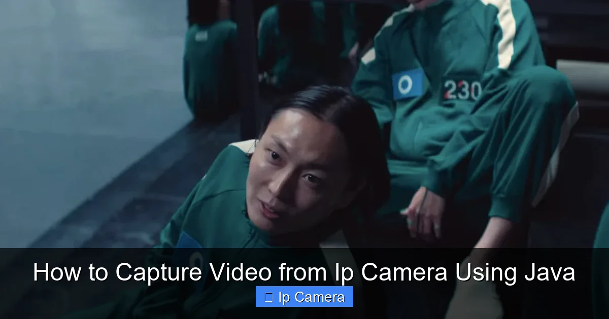 How to Capture Video from Ip Camera Using Java