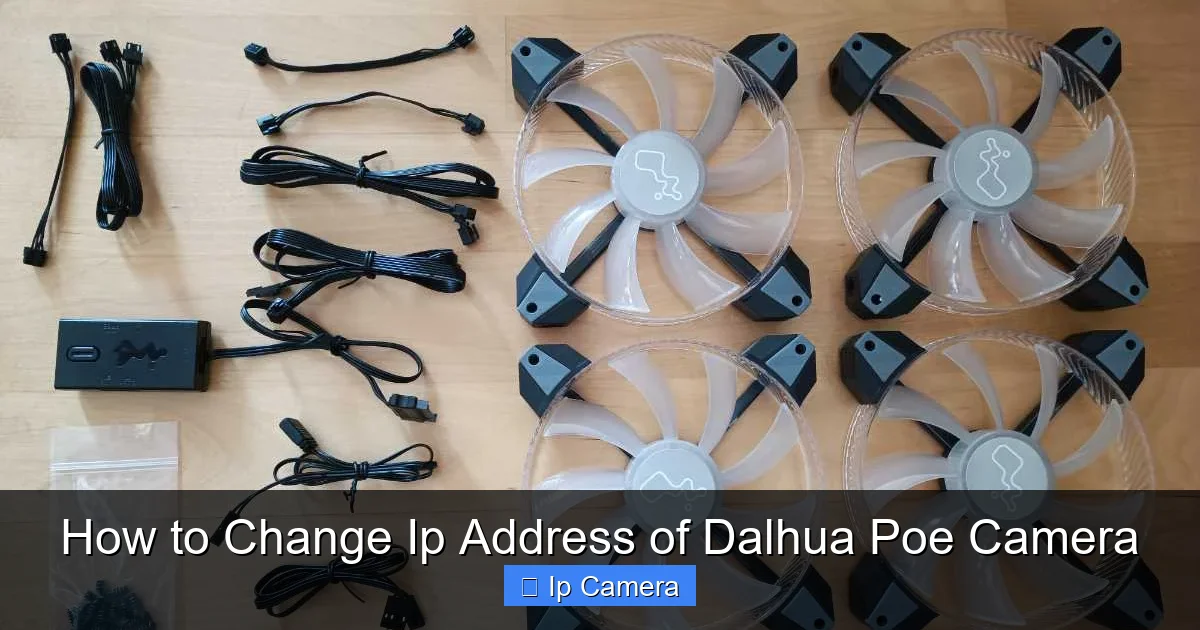 How to Change Ip Address of Dalhua Poe Camera
