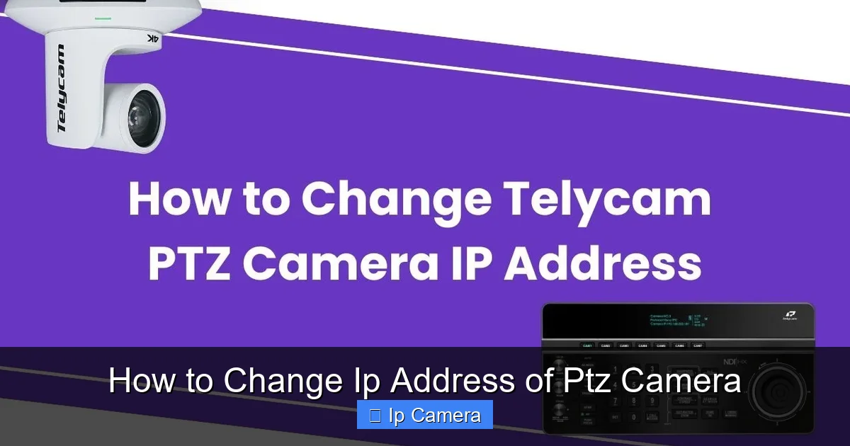 How to Change Ip Address of Ptz Camera
