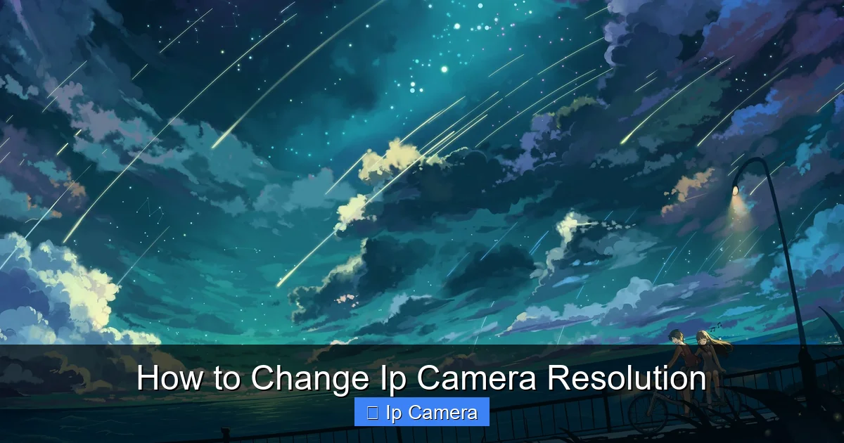 How to Change Ip Camera Resolution