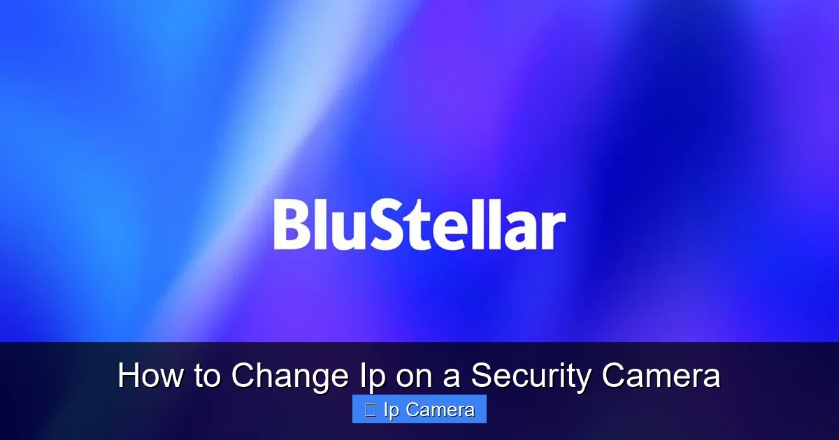 How to Change Ip on a Security Camera