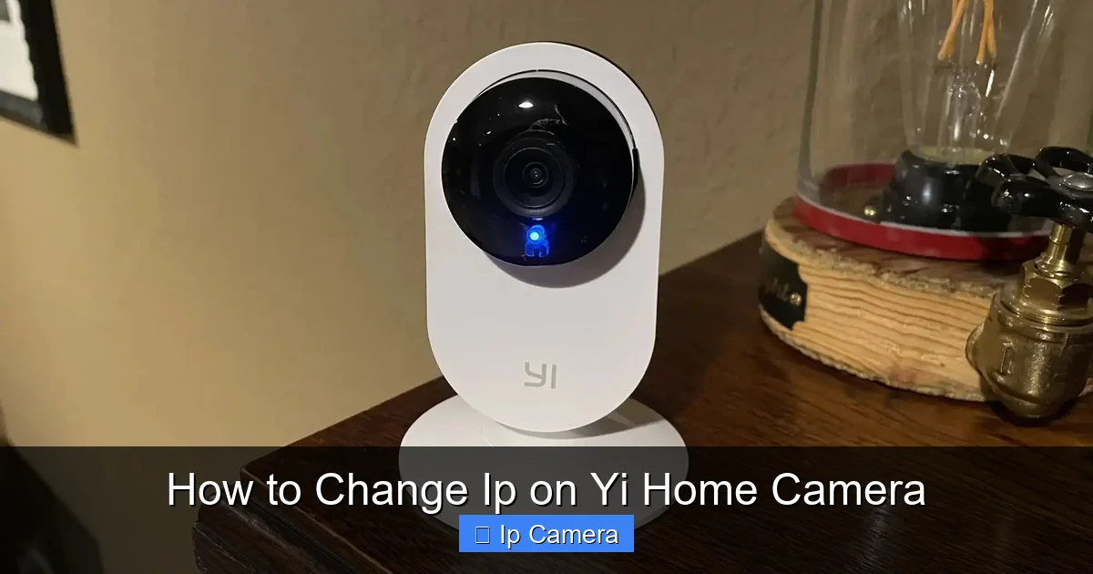 How to Change Ip on Yi Home Camera