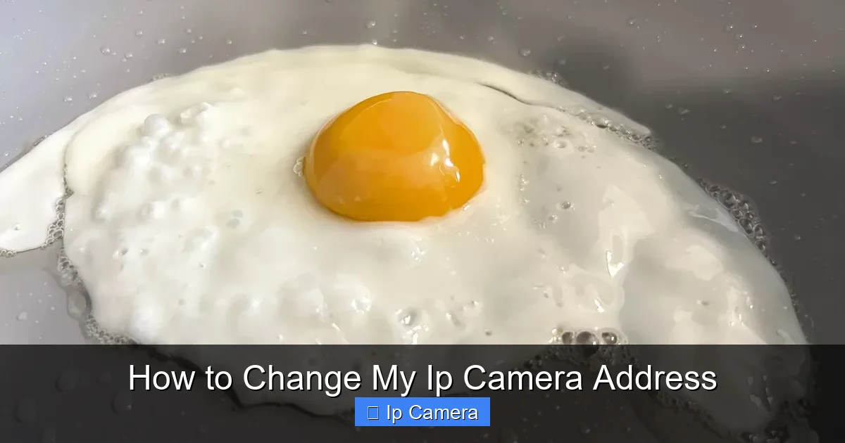 How to Change My Ip Camera Address