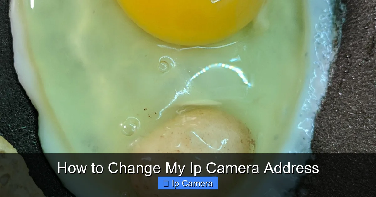 How to Change My Ip Camera Address