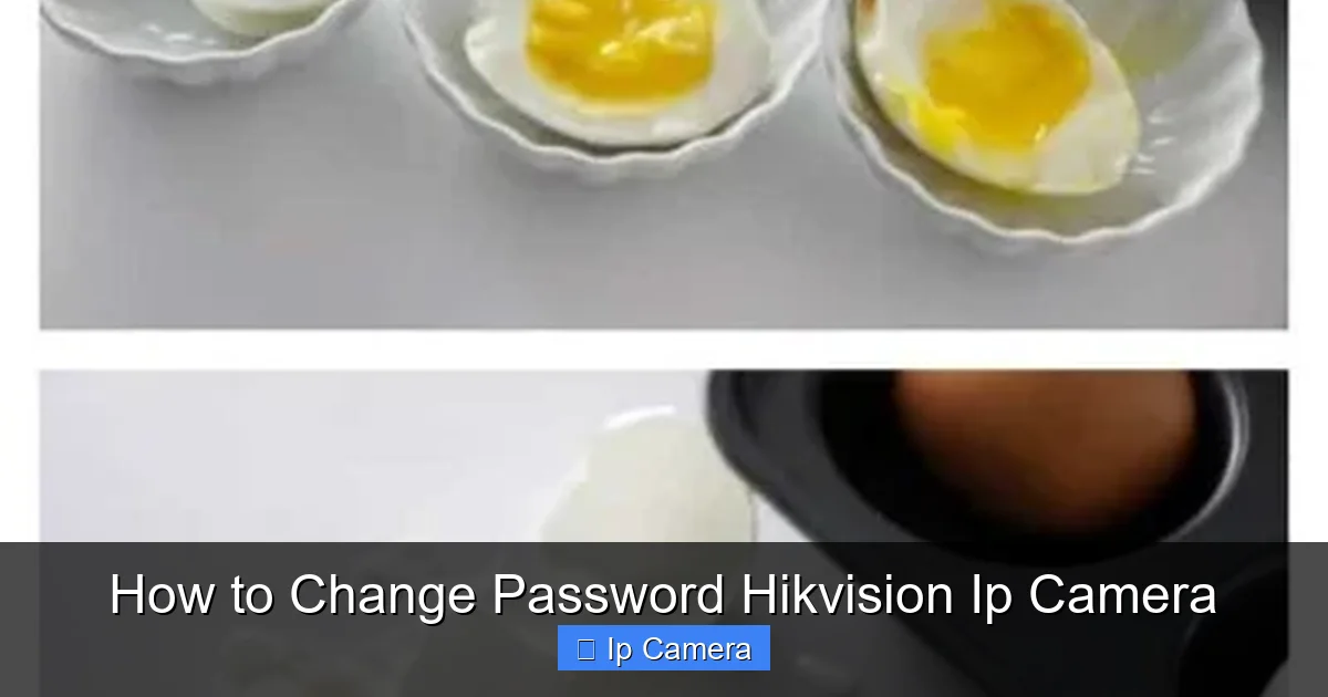 How to Change Password Hikvision Ip Camera