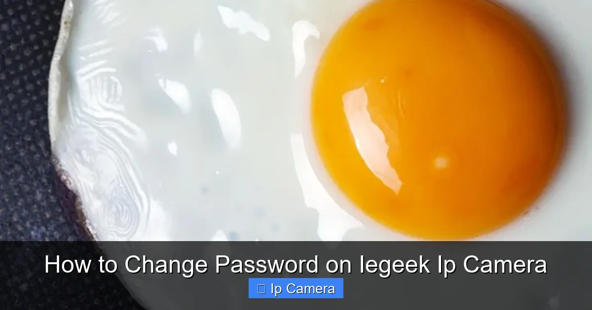 How to Change Password on Iegeek Ip Camera
