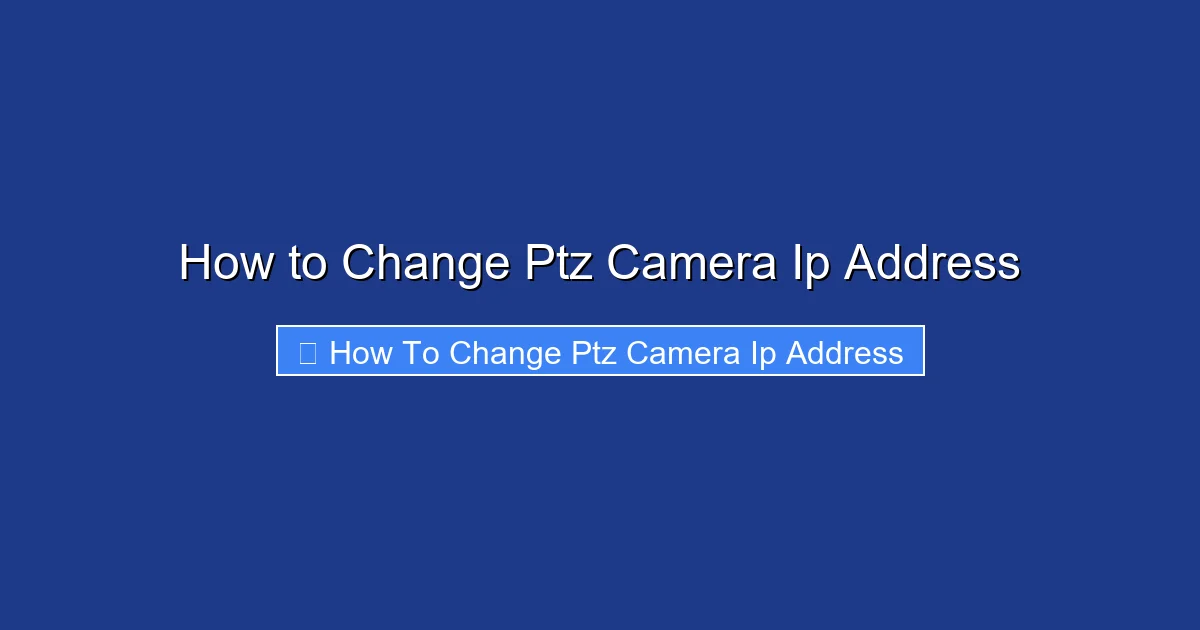 How to Change Ptz Camera Ip Address