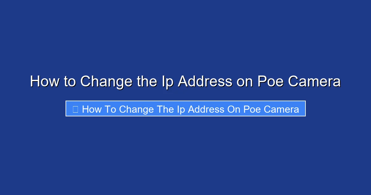 How to Change the Ip Address on Poe Camera