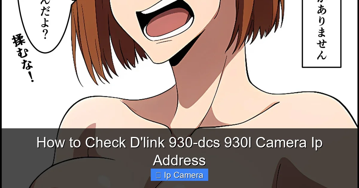 How to Check D'link 930-dcs 930l Camera Ip Address