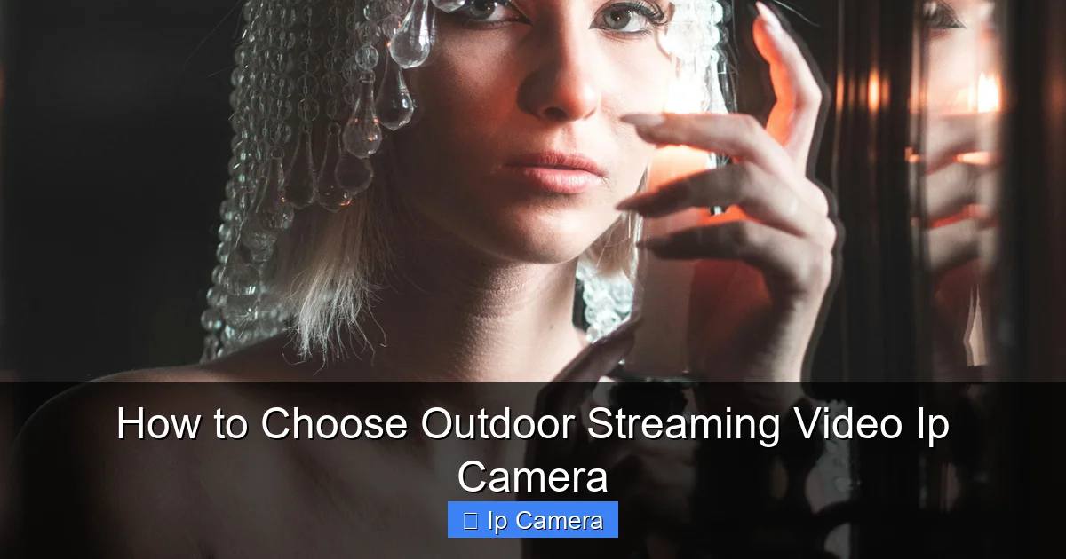 How to Choose Outdoor Streaming Video Ip Camera