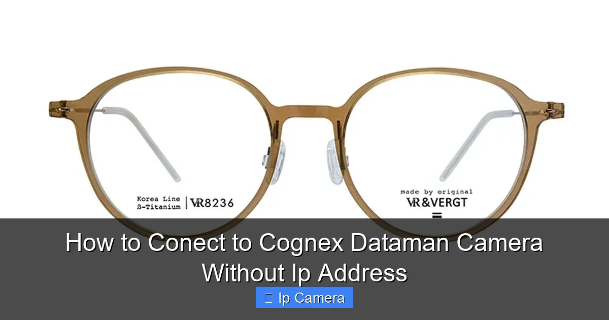 How to Conect to Cognex Dataman Camera Without Ip Address