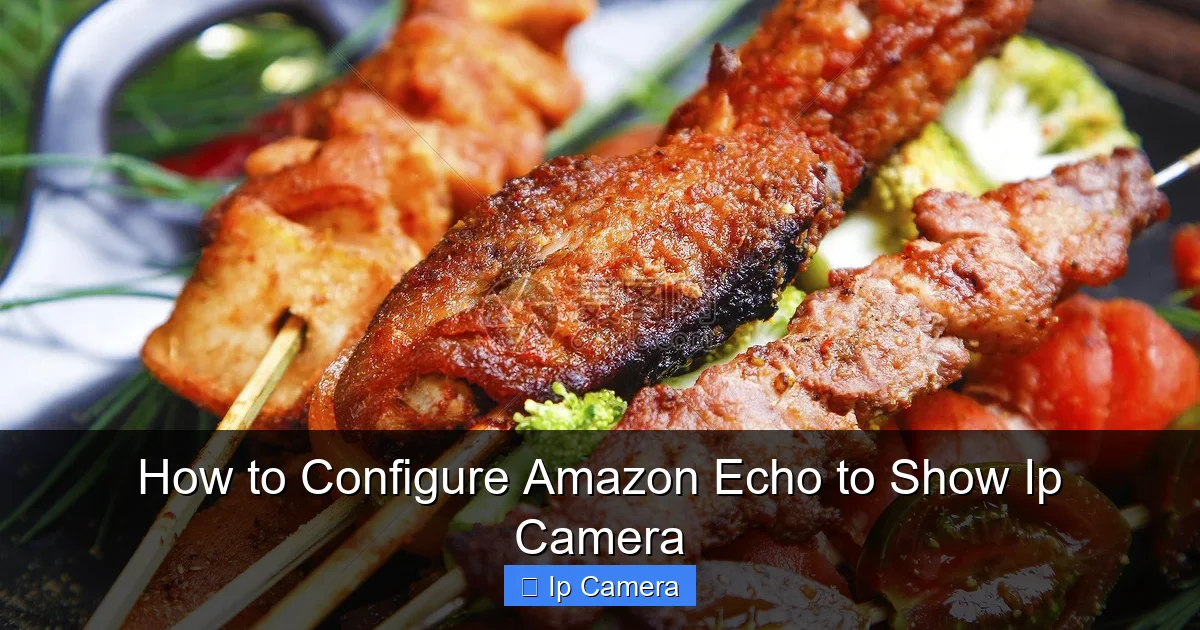 How to Configure Amazon Echo to Show Ip Camera