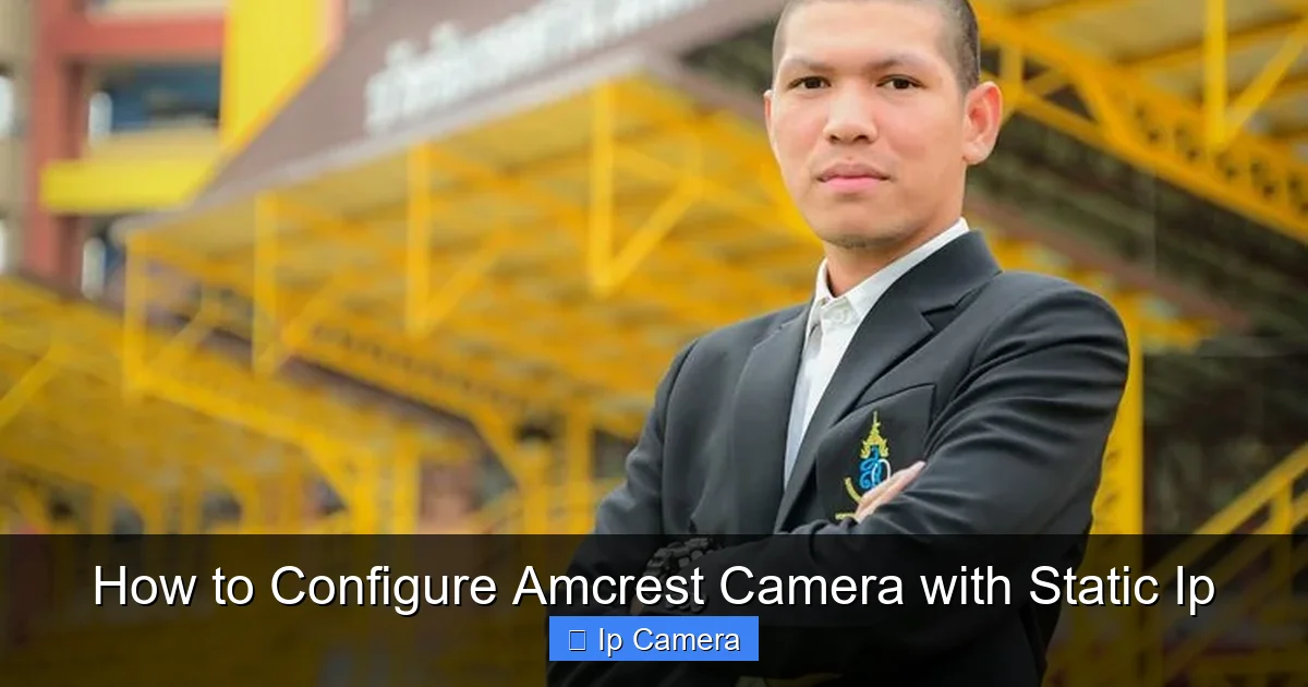 How to Configure Amcrest Camera with Static Ip