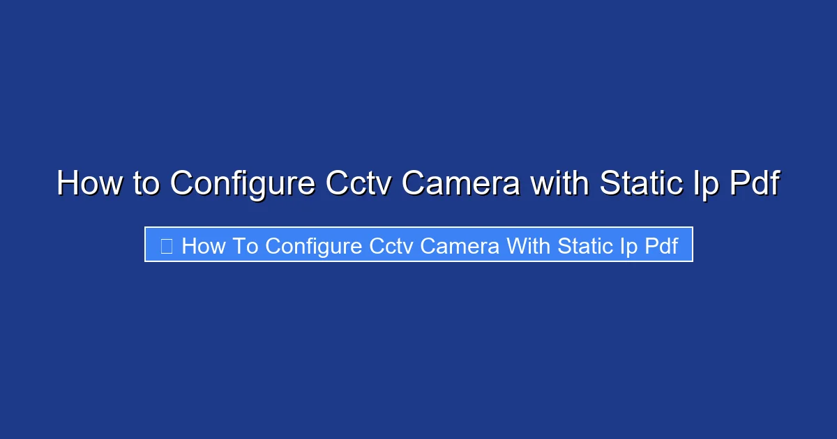 How to Configure Cctv Camera with Static Ip Pdf