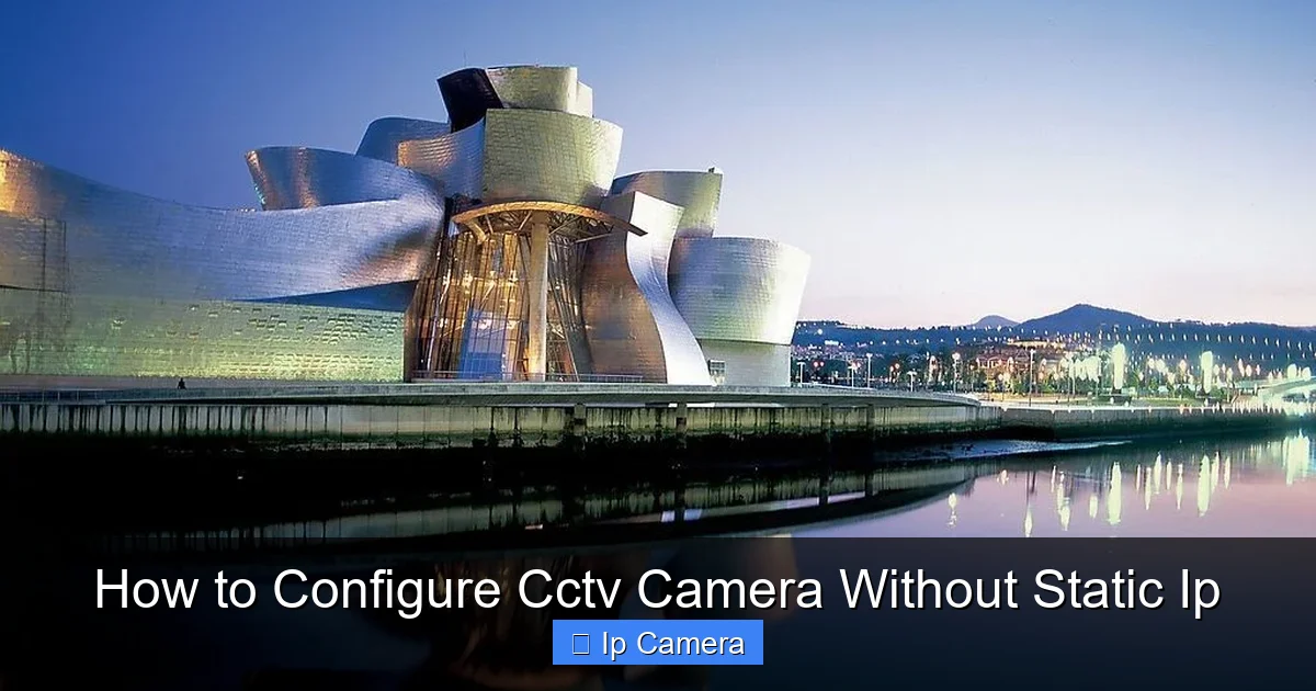 How to Configure Cctv Camera Without Static Ip