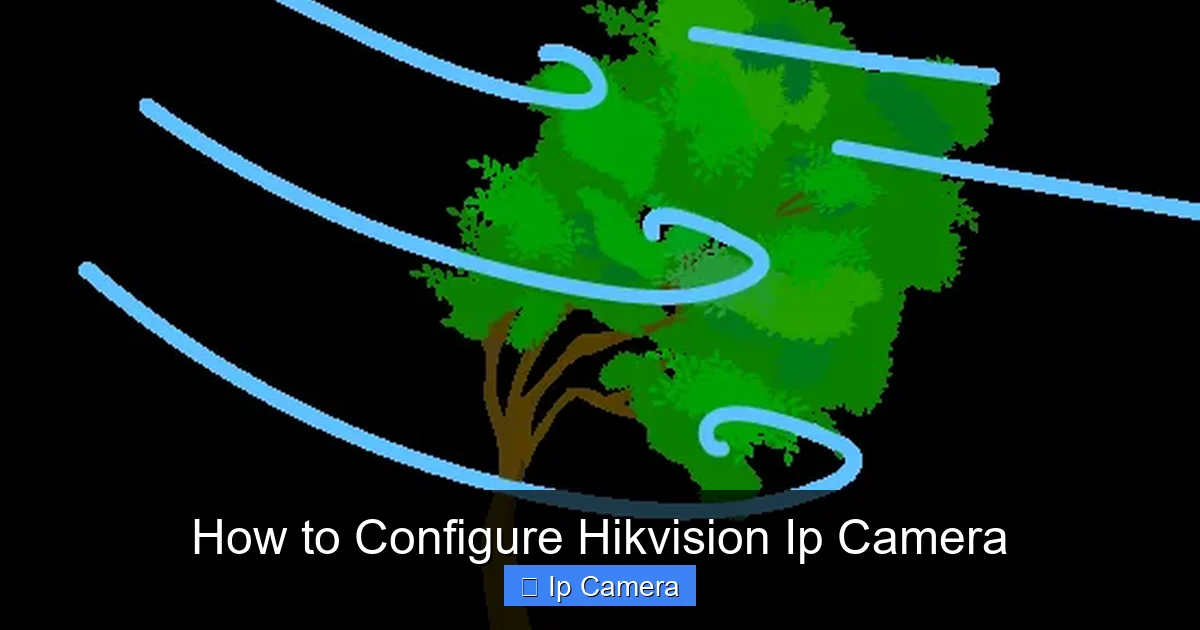 How to Configure Hikvision Ip Camera