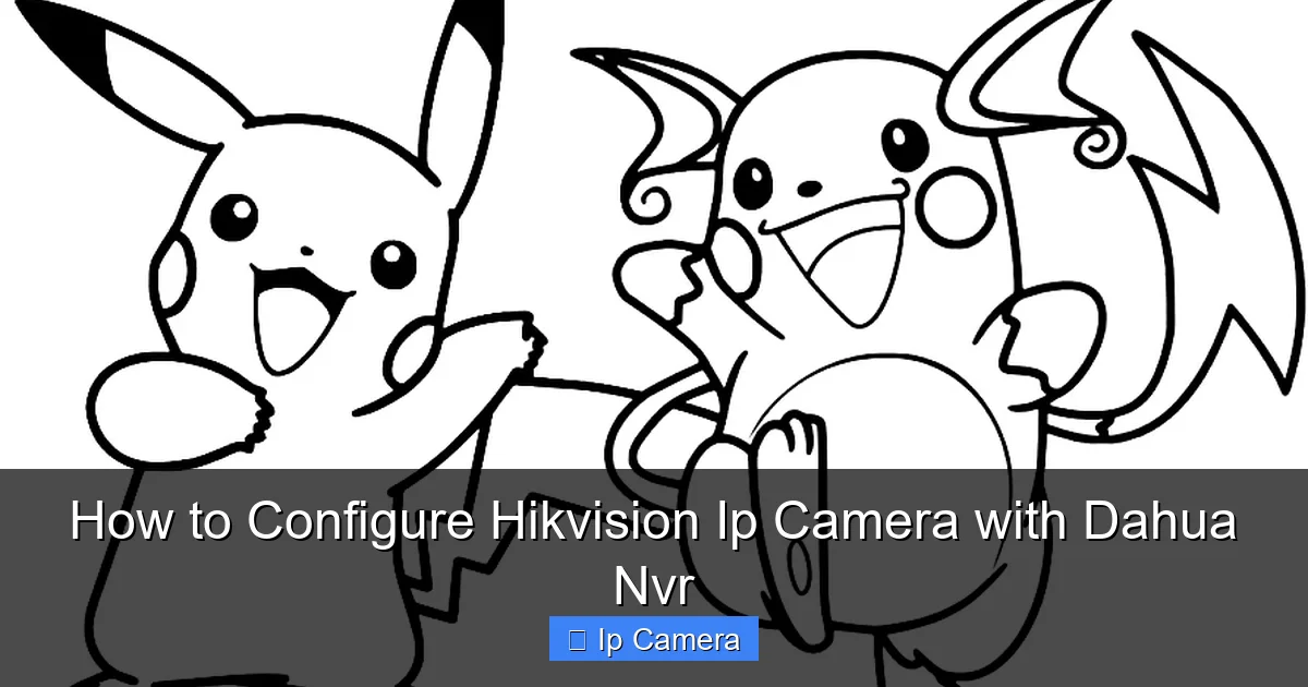 How to Configure Hikvision Ip Camera with Dahua Nvr