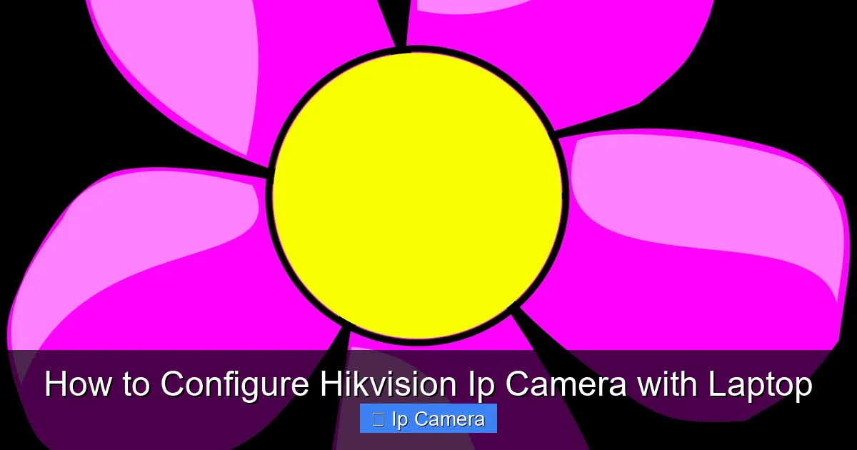 How to Configure Hikvision Ip Camera with Laptop