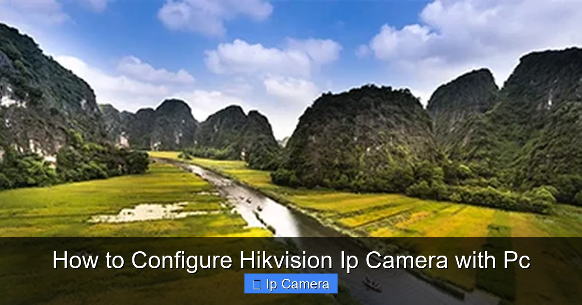 How to Configure Hikvision Ip Camera with Pc