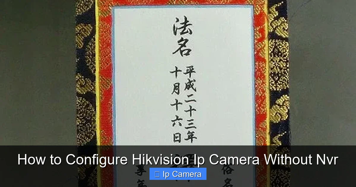 How to Configure Hikvision Ip Camera Without Nvr
