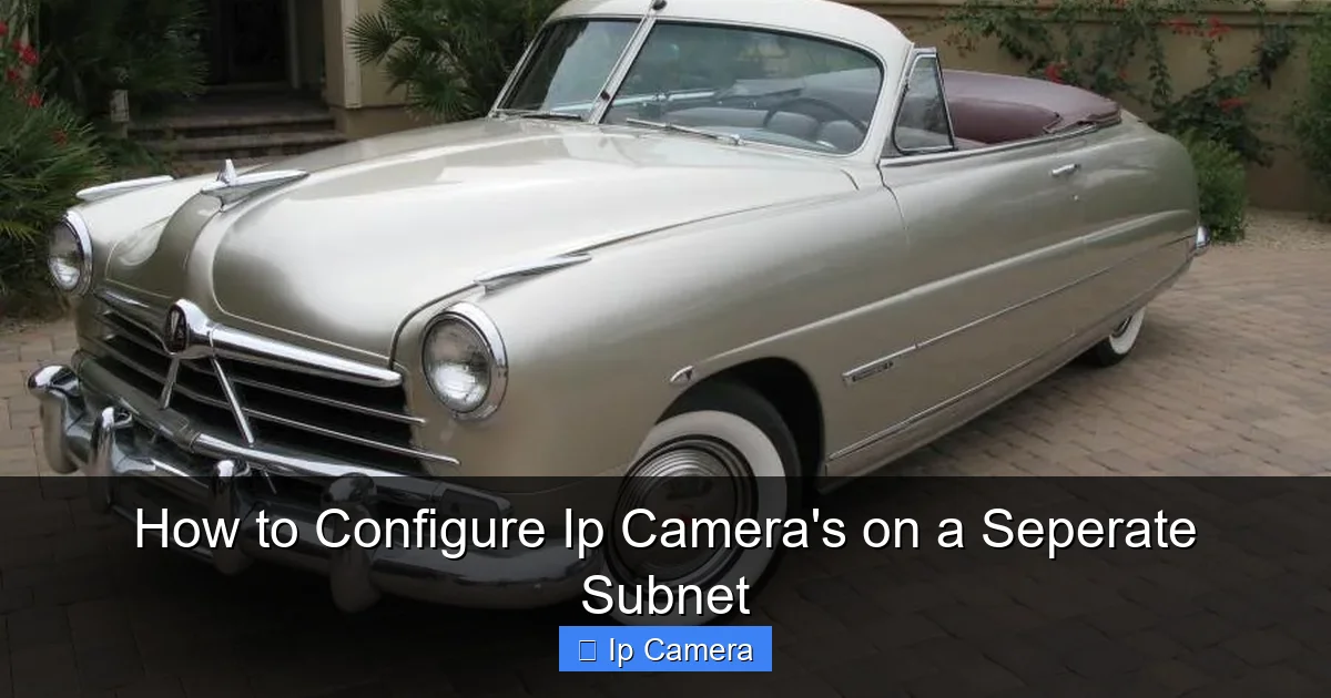 How to Configure Ip Camera's on a Seperate Subnet