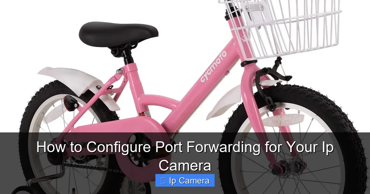 How to Configure Port Forwarding for Your Ip Camera