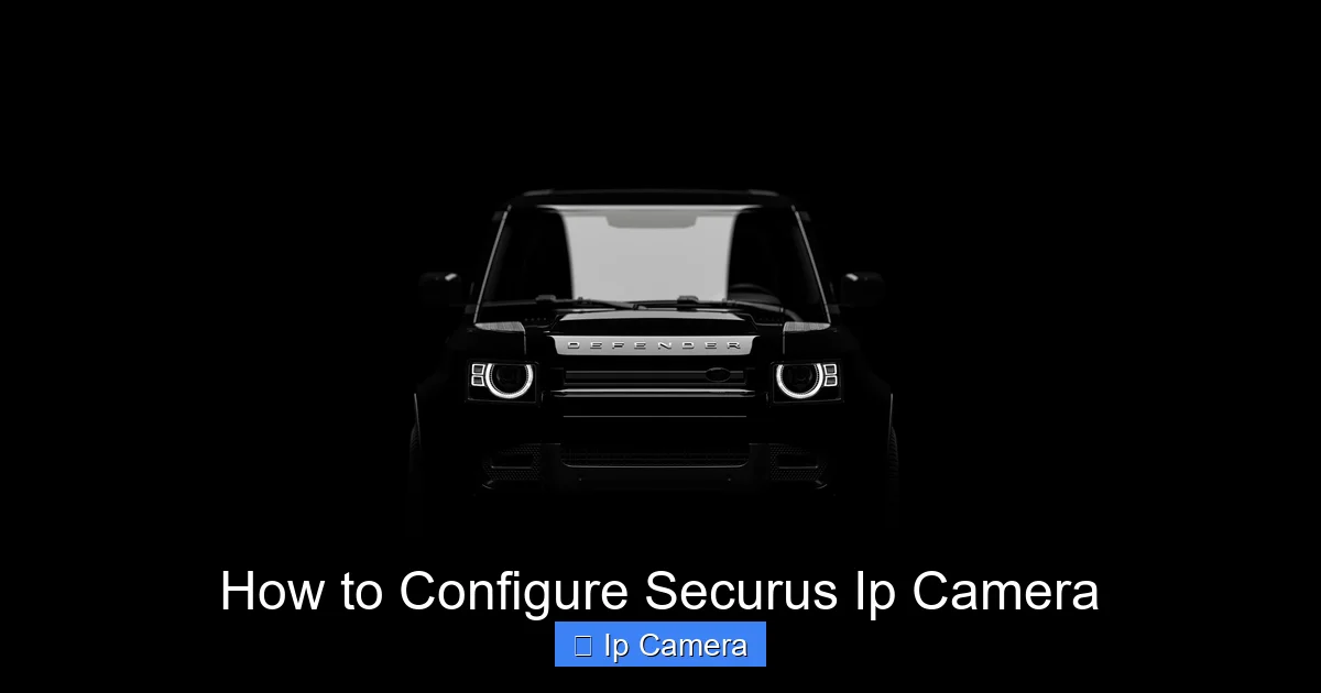 How to Configure Securus Ip Camera