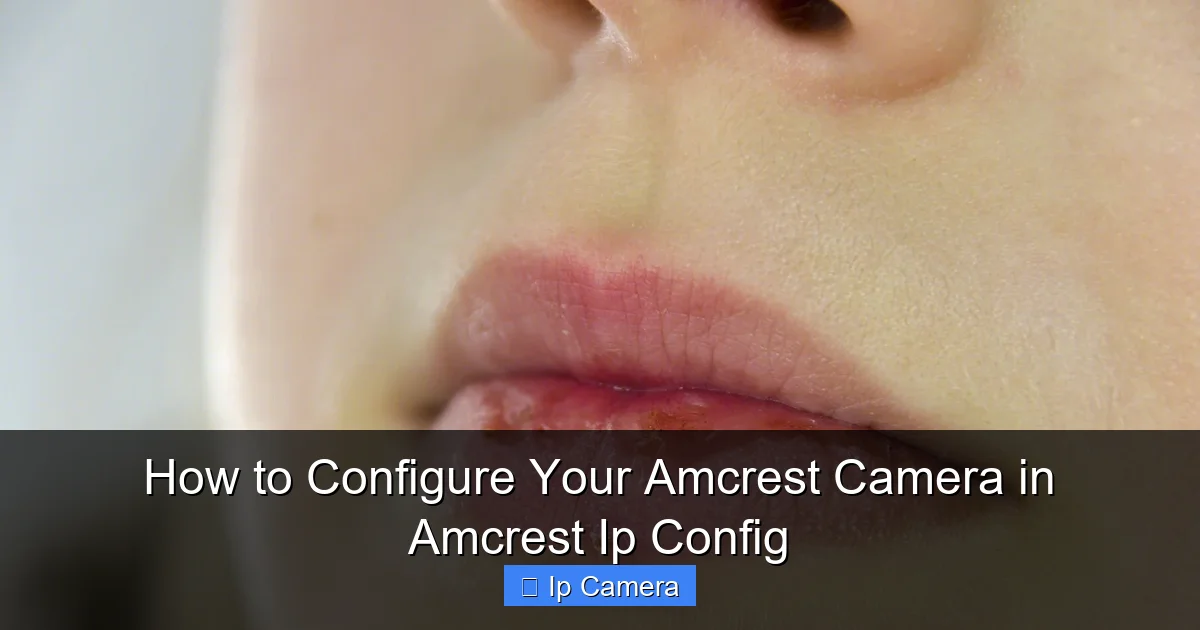 How to Configure Your Amcrest Camera in Amcrest Ip Config