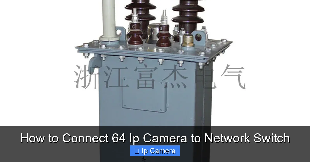 How to Connect 64 Ip Camera to Network Switch