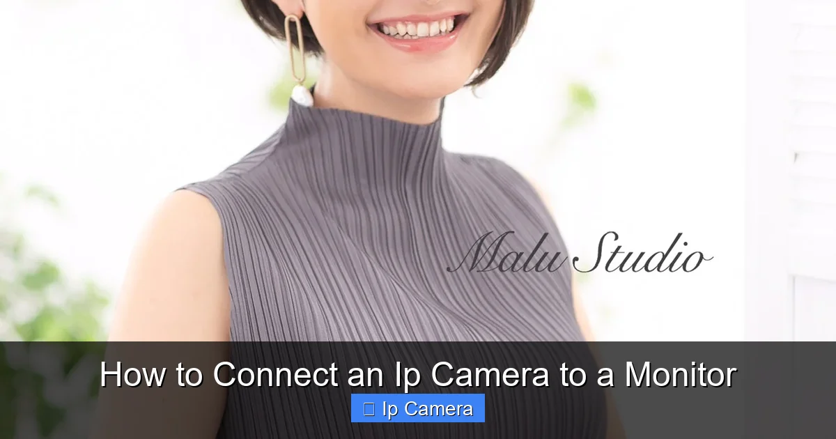 How to Connect an Ip Camera to a Monitor