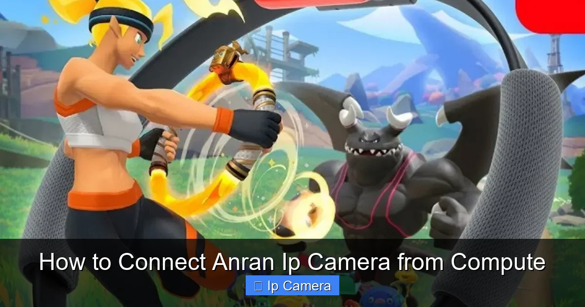 How to Connect Anran Ip Camera from Compute