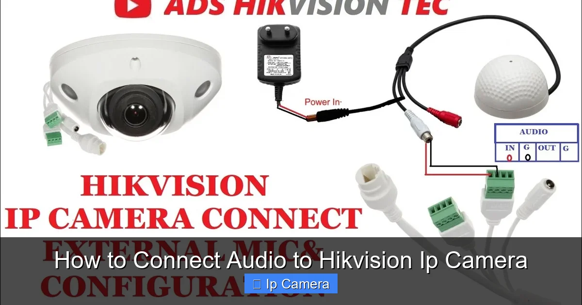 How to Connect Audio to Hikvision Ip Camera
