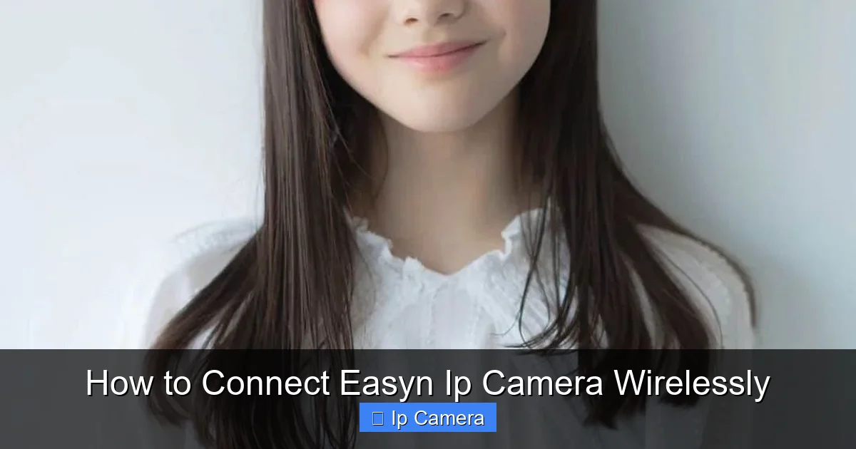 How to Connect Easyn Ip Camera Wirelessly