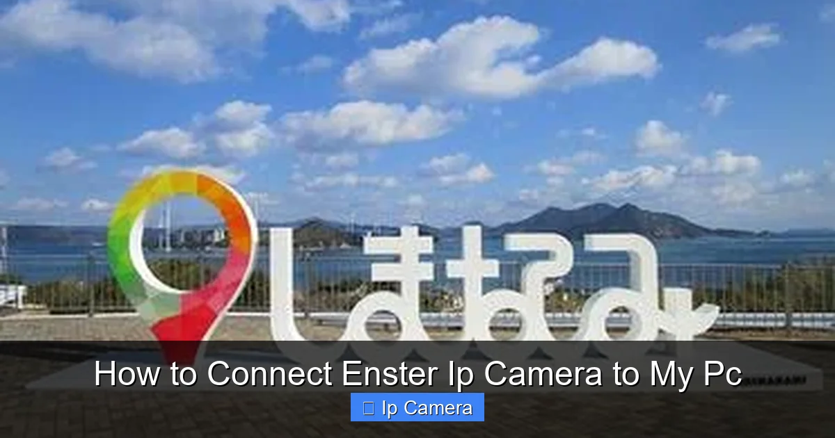 How to Connect Enster Ip Camera to My Pc