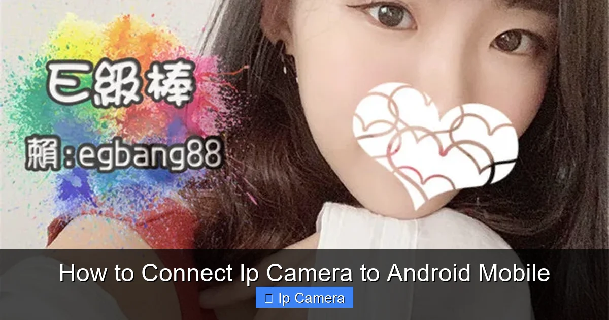 How to Connect Ip Camera to Android Mobile